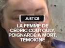 Père de famille poignardé à mort : la conjointe de Cédric Coutouly témoigne au 2e jour du procès