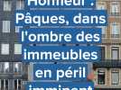 A Honfleur, le week-end pascal à l'ombre des immeubles en péril imminent
