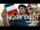 Notre Salut (Emmanuel Marre) - Trailer BE