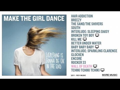 make the girl dance - Wall Of Death (Pix Clip)