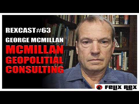 rexcast #63 - george mcmillan / geopolitical consult