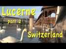 lucerne, switzerland part 2