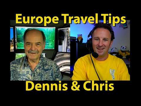 europe travel tips with dennis and chris