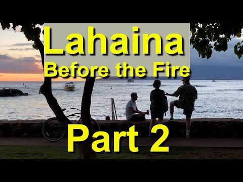 lahaina before the fire part 2