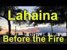lahaina before the fire